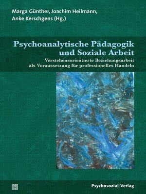 cover image of Psychoanalytische Pädagogik und Soziale Arbeit